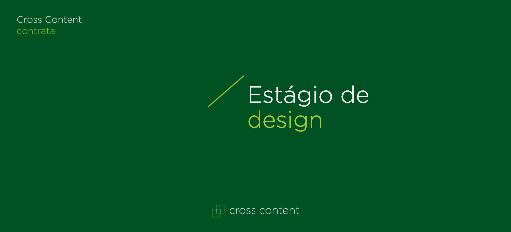 Estágio de design na Cross Content
