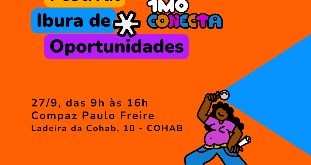 Esta é uma imagem convite para o Festival Ibura de Oportunidades #1MiOConecta 